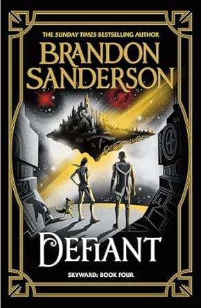 Defiant: The Fourth Skyward Novel