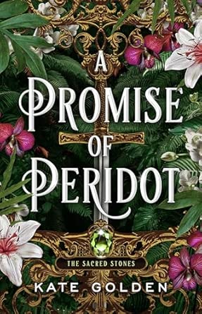 A Promise of Peridot: An Enemies-To-Lovers Romantasy - (The Sacred Stones, Book 2)