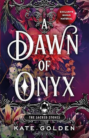 A Dawn of Onyx: An Enemies-To-Lovers Romantasy (The Sacred Stones, Book 1)
