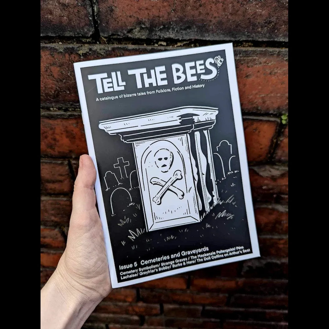 Folklore Zine "Tell The Bees" Issue 5 ‘Cemeteries and Graveyards'