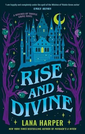 Rise and Divine (The Witches of Thistle Grove)