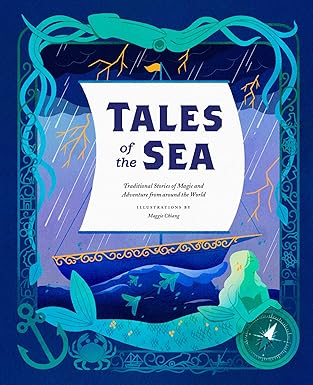 Tales of the Sea: Traditional Stories of Magic and Adventure from around the World