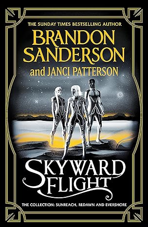 Skyward Flight: The Collection: Sunreach, ReDawn, Evershore