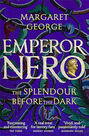 Emperor Nero: The Splendour Before The Dark: 2