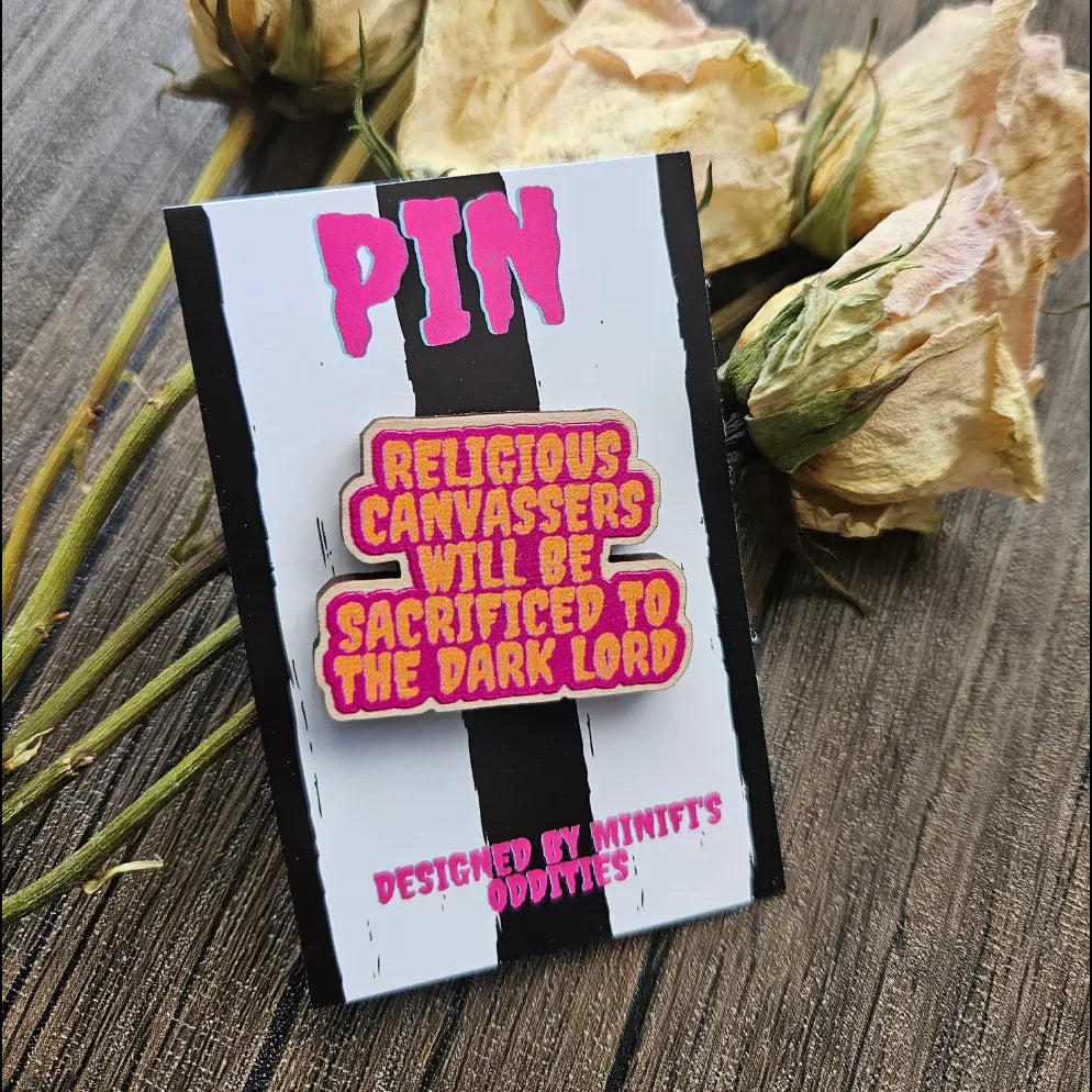 Religious Canvassers - Wooden Pin Badge