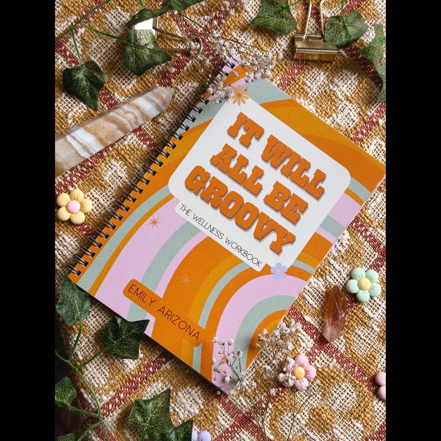 It Will All Be Groovy: A Wellness Workbook